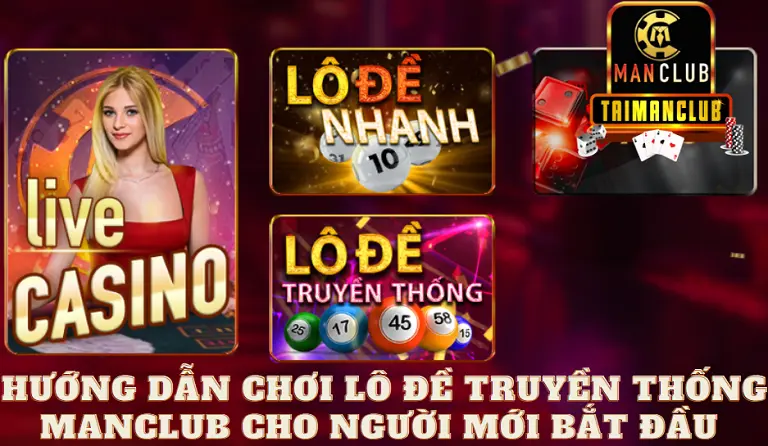 Hướng dẫn chơi lô đề truyền thống Manclub cho người mới bắt đầu 