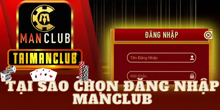 Tại sao chọn đăng nhập MANCLUB