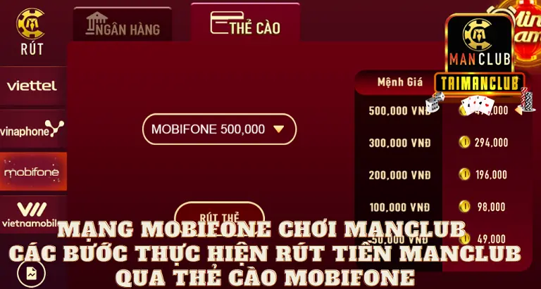 Mạng Mobifone chơi ManClub - Các bước thực hiện rút tiền Manclub qua thẻ cào Mobifone
