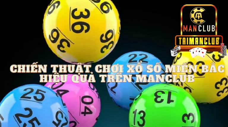 Chiến thuật chơi xổ số miền Bắc hiệu quả trên Manclub